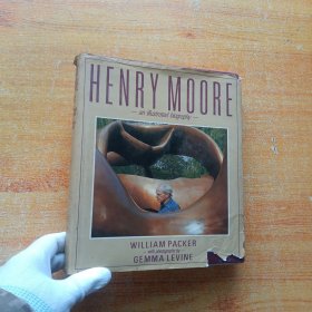 HENRY MOORE an illustrated biography（亨利·摩尔插图传记）16开 精装【最后一页有字迹】