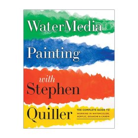 Watermedia Painting with Stephen Quiller 水介质绘画技巧指南 水彩 丙烯酸 水粉 酪素