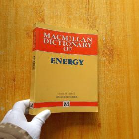 MACMILLAN DICTIONARY OF ENERGY（麦克米伦能源词典）小16开【书内没有字迹和划线】