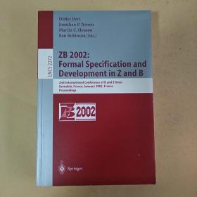 英文原版：ZB 2002: Formal Specification and Development in Z and B-ZB 2002:Z与B的形式说明与发展（目录见图）