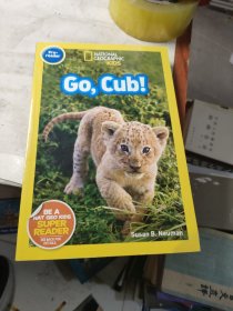 National Geographic Readers: Go！ Cub! 国家地理：加油！卡波！