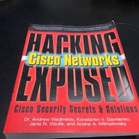 Hacking Exposed Cisco Networks：Cisco Security Secrets & Solutions