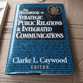 The Handbook of Strategic Public Relations and Integrated Communications