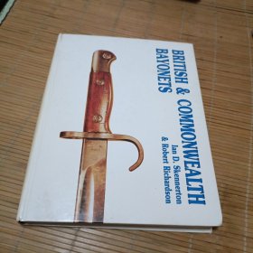 BRITISH &COMMONWEALTHBAYONETS (英国和英联邦刺刀)lan D.Skennerton&Robert Richardson