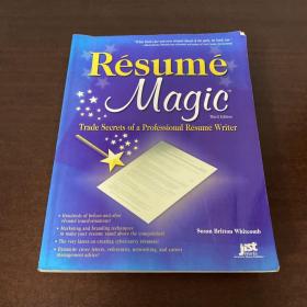 Resume Magic：Trade Secrets of a Professional Resume Writer (Resume Magic Trade Secrets of a Professional Resume Writer)