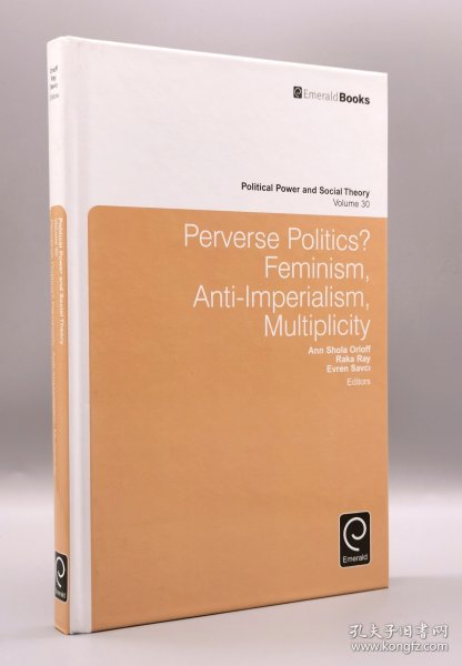 Perverse Politics? Feminism, Anti-imperialism, Multiplicity （政治学）英文原版书