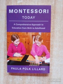 Montessori Today: A Comprehensive Approach to Ed