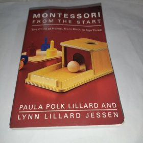 Montessori from the Start: The Child at Home, from Birth to Age Three