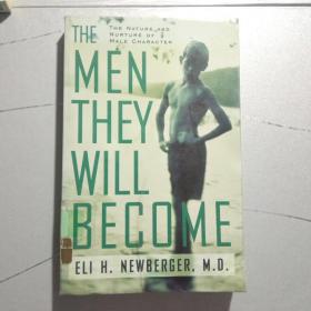 The Men They Will Become: The Nature And Nurture Of Male Character