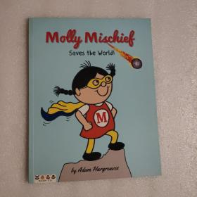 Molly Mischief-Saves the world!