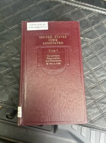 美国法典注释UNITED STATES CODE ANNOTATED Titles ，5，