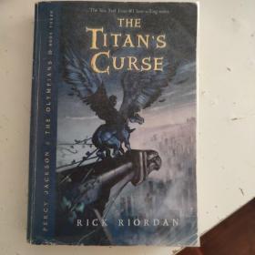 The Titan's Curse：Titan's Curse, The 波西·杰克逊第三部：巨神之咒 ISBN9781423101482