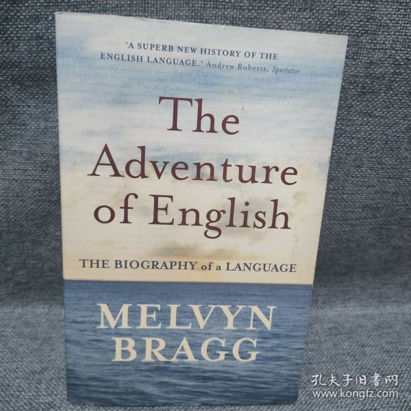 Adventure Of English: The Biography Of A Language