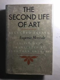 The Second Life of Art: Selected Essays