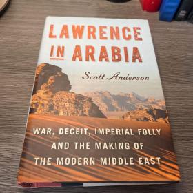 Lawrence in Arabia：War, Deceit, Imperial Folly and the Making of the Modern Middle East劳伦斯的阿拉伯