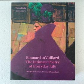 Bonnard to Vuillard, The Intimate Poetry of Everyday Life，从博纳尔到维拉德:纳比画派艺术