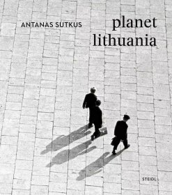 现货摄影师安坦纳斯·苏卡斯摄影集：立陶宛星球 Antanas Sutkus: planet lithuania 英文原版进口Steidl出版