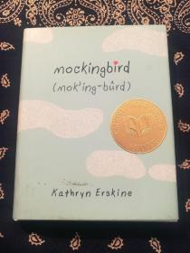 【绝版书】Kathryn Erskine ：《Mockingbird 》
凯瑟琳·厄斯凯恩：《知更鸟》(精装翻口毛边英文原版小说)