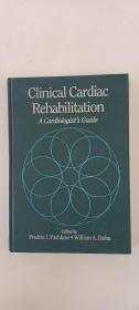 Clinical Cardiac Rehabilitation A Cardiologist's Guide