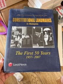 CONSTITUTIONAL LANDMARKS in Malaysia The First years 1957-2007