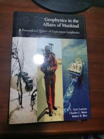 Geophysics in the  Affairs of Mankind  A Personalized History of Exploration Geophysics