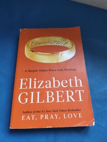 Committed: A Skeptic Makes Peace with Marriage[投入：一个怀疑婚姻的女人与婚姻和解]