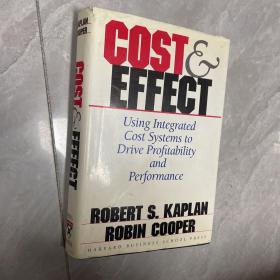 Cost & Effect: Using Integrated Cost Systems to Drive Profitability and Performance