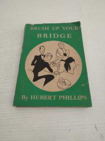 BRUSH UP YOUR BRIDGE 【英文精装本、桥牌书】.