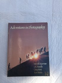 Adventures in photography（探险摄影）英文原版