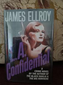 【美国著名作家 詹姆斯•艾尔罗伊（JAMES ELLROY） 签名本 经典代表作 拍成电影并屡获大奖 《L.A.CONFIDENTIAL》（《洛城机密》）】1990年初版精装本带书衣。书脊有“INSCRIBED”（签名本）标签。