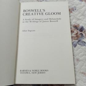 Boswell's Creative Gloom : A Study of Imagery and Melancholy in the Writings of James Boswell鲍斯威尔的创作忧郁：鲍斯威尔作品中想象和忧郁的研究