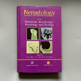 Nematology Advances and Perspectives Volume1 线虫学（进展和前景卷1）：线虫形态学、生理学和生态学