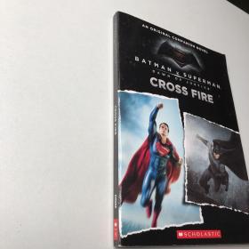 Cross Fire: An Original Companion Novel (Batman vs. Superman: Dawn of Justice)