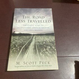 The Road Less Travelled：A New Psychology of Love, Traditional Values and Spiritual Growth (Classic Edition)