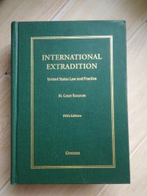 INTERNATIONAL EXTRADITION United States Law and Practice（缺书扉页和版权页）