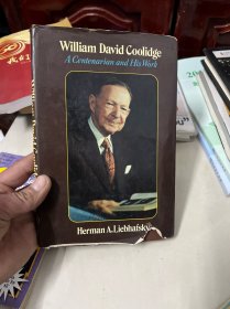 William David Coolidge A Centenarian and His Work32开精装本