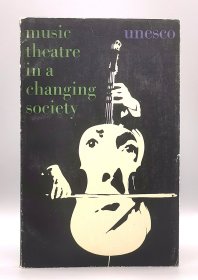 社会变革中的音乐剧场 Music Theatre in a Changing Society by Jack Bornoff（音乐）英文原版书