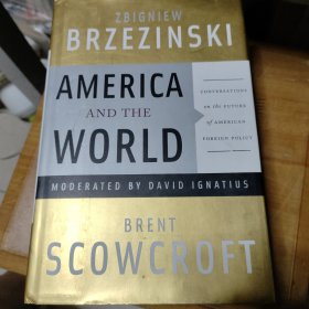 America and the World：Conversations on the Future of American Foreign Policy