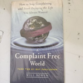 A Complaint Free World【不抱怨的世界】(英文版)