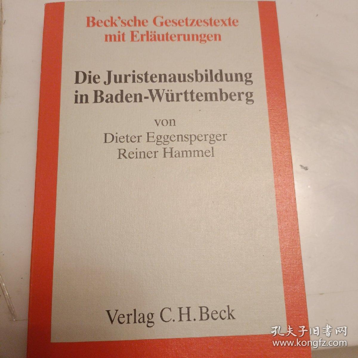 德文 ,贝克的立法文本及其解释
巴登-符腾堡的法律培训
Beck'sche Gesetzestexte mit Erlauterungen 
Die Juristenausbildung in Baden-Wirttemberg 
von Dieter Eggensperger Reiner Hammel 
Verlag C.H.Beck