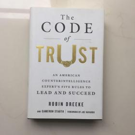 The Code of Trust: An American Counterintelligence Expert's Five Rules to Lead and Succeed