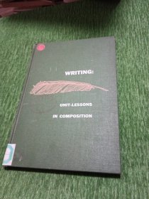 WRITING UNIT-LESSONS IN COMPOSITION 【写作单元-作文课】