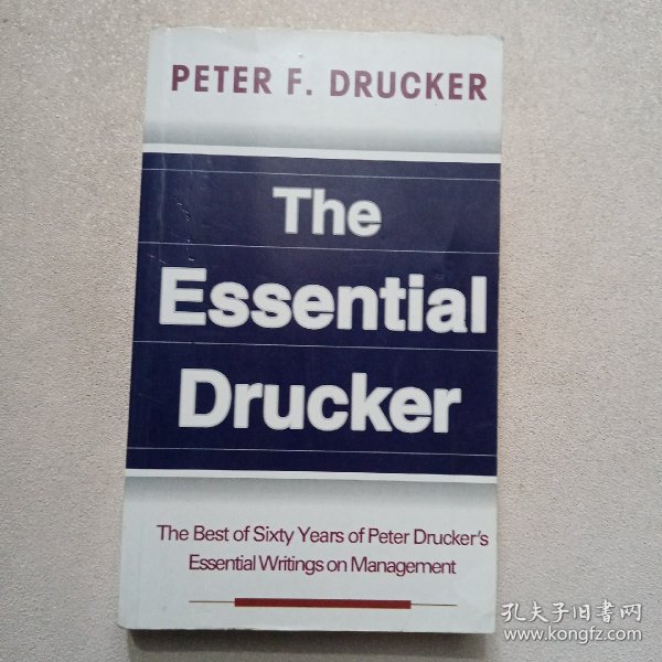 The Essential Drucker：The Best of Sixty Years of Peter Drucker's Essential Writings on Management