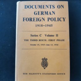 【英文原版书】DOCUMENTS ON GERMAN FOREIGN POLICY 1918-1945 Series C Volume Ⅱ THE THIRD REICH：FIRST PHASE October 15,1933-June 13,1934