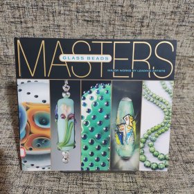 Masters: Glass Beads[大师系列:玻璃珠: 一流艺术家的主要作品]