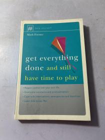 Get Everything Done : And Still Have Time to Play (Help Yourself)