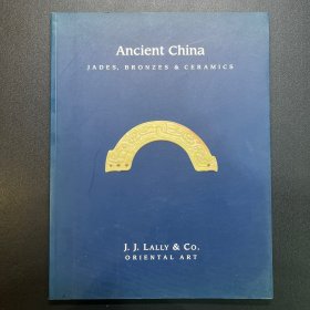 蓝理捷 J J LALLY 1999 中国古代玉器、青铜及瓷器