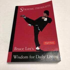 Striking Thoughts：Bruce Lee's Wisdom for Daily Living (Bruce Lee Library)