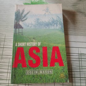 A Short History of Asia Stone Age to 2000 AD