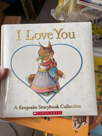 I Love You: A Keepsake Storybook Collection